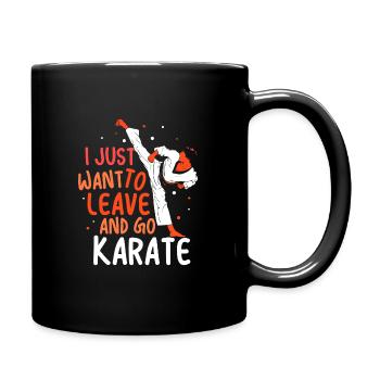 I Just want to leave and go Karate - Tasse einfarbig - Schwarz - Rechts