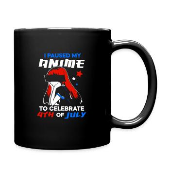 I paused my anime to celebrate 4th of july - Tasse einfarbig - Schwarz - Rechts