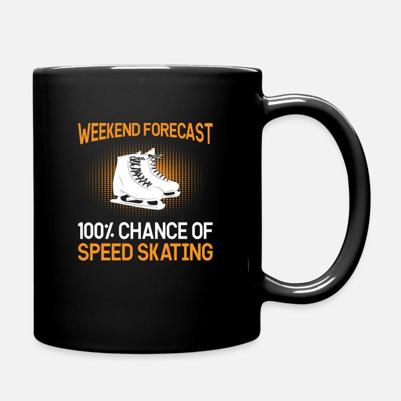 Weekend forecast 100% chance of speed skating - Tasse einfarbig - Schwarz