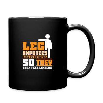 Leg Amputees like to stretch - Tasse einfarbig - Schwarz - Rechts