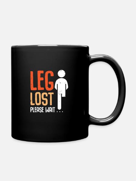 Leg Lost Please Wait - Tasse einfarbig - Schwarz