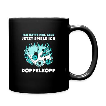 Ich hatte mal Geld Doppelkopf - Tasse einfarbig - Schwarz - Rechts