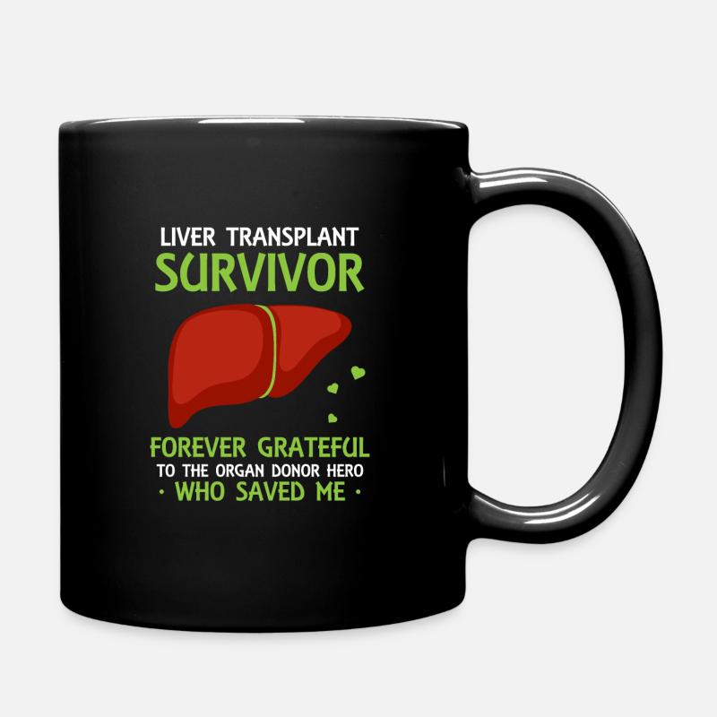Liver Transplant Survivor Forever Grateful - Tasse einfarbig - Schwarz