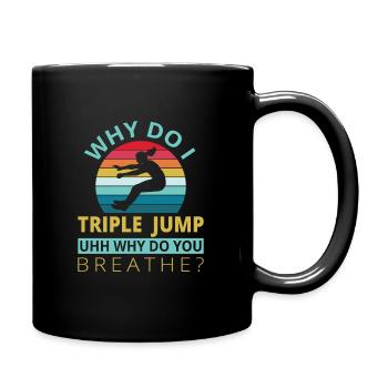 Why do i Tripple Jump - Tasse einfarbig - Schwarz - Rechts
