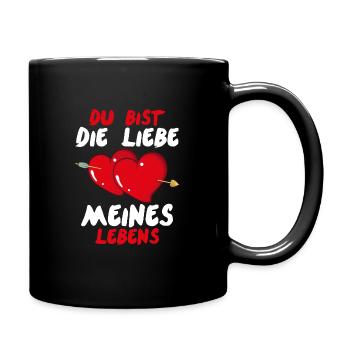 Du bist die Liebe meines Lebens Valentinstag - Tasse einfarbig - Schwarz - Rechts