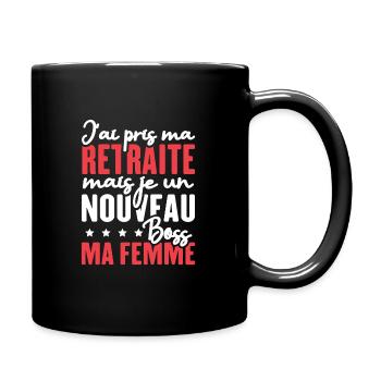 J ai pris ma retraite mais je un nouveau boss - Mug uni - noir - Droite