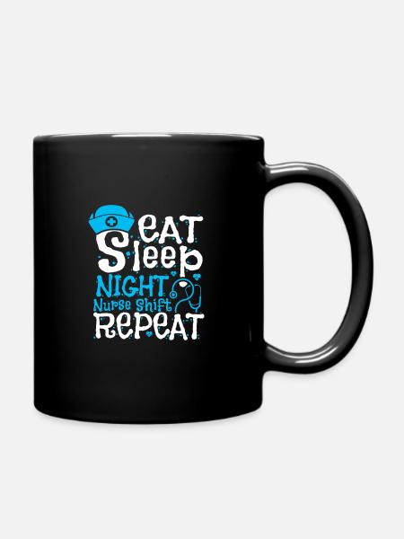 Eat Sleep Night Nurse Shift Repeat - Tasse einfarbig - Schwarz