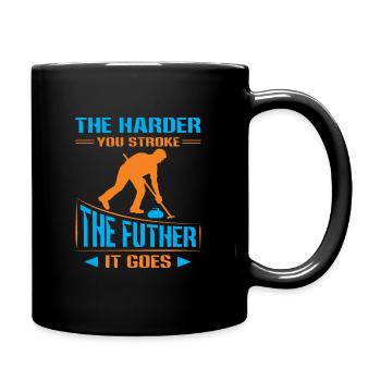 The harder you stroke the futher it goes - Full Colour Mug - black - Right
