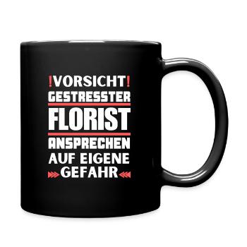 Gestresster Florist nicht ansprechen! - Tasse einfarbig - Schwarz - Rechts