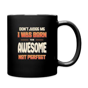 Ne me juge pas, je suis né pour être génial, pas parfait - Mug uni - noir - Droite