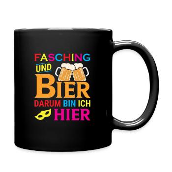 Fasching und Bier darum bin ich hier - Tasse einfarbig - Schwarz - Rechts