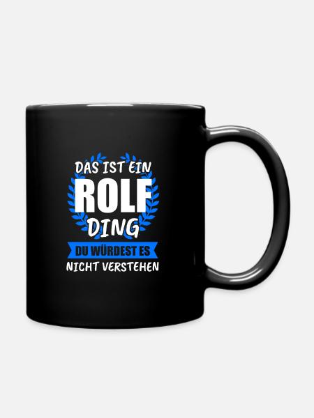 Rolf Name Vorname Geschenk - Tasse einfarbig - Schwarz