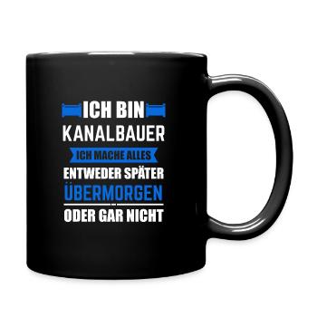 Kanalbauer Kanalbau Tiefbau Geschenk - Tasse einfarbig - Schwarz - Rechts
