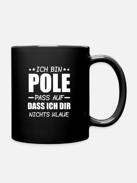 Polen Polska Pole Lustig Polnisch Witz Geschenk - Tasse einfarbig - Schwarz