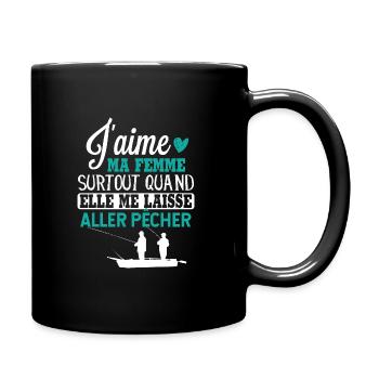 J'aime ma femme cadeau humour pêche anniversaire - Mug uni - noir - Droite