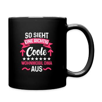 So sieht eine richtig coole Wohnmobil Oma aus - Tasse einfarbig - Schwarz - Rechts