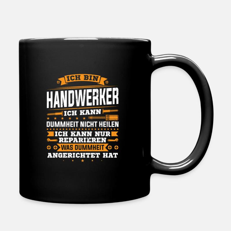 Handwerker handwerk Werkstatt Geschenk - Tasse einfarbig - Schwarz