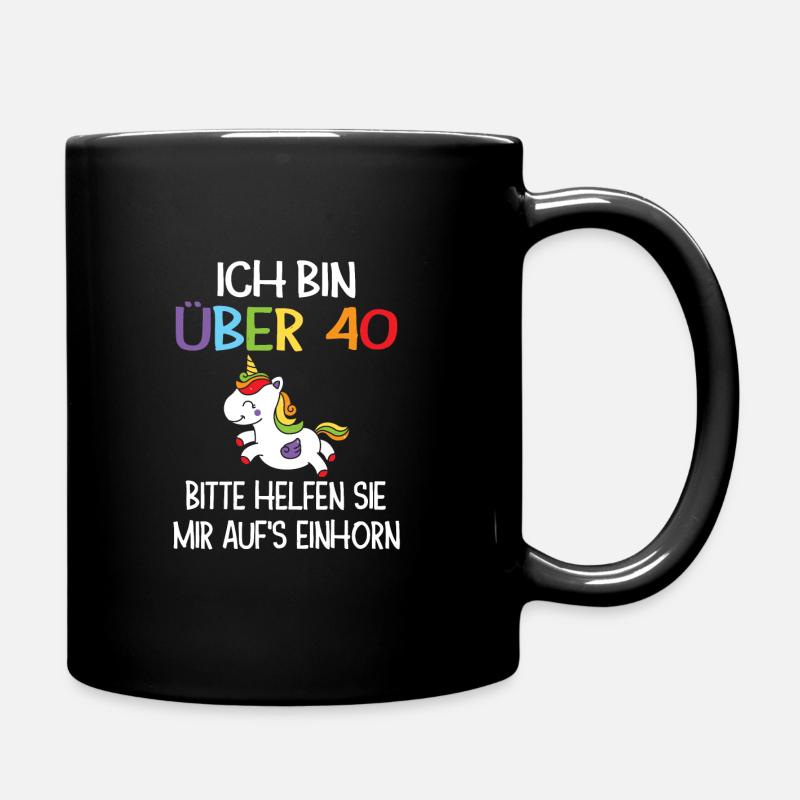 40. Geburtstag Frau 40 Jahre Einhorn Geschenk - Tasse einfarbig - Schwarz