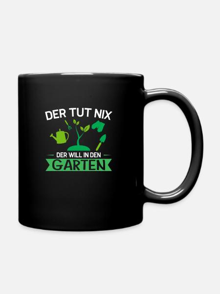 Gartenarbeit Garten Gärtner Geschenk - Tasse einfarbig - Schwarz