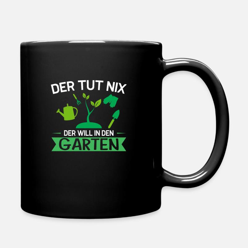 Gartenarbeit Garten Gärtner Geschenk - Tasse einfarbig - Schwarz