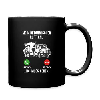 Mein betonmischer ruft an LKW Fahrer Beruf - Tasse einfarbig - Schwarz - Rechts