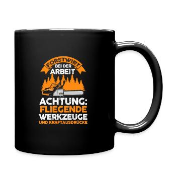 Forstwirt Kettensäge Forstarbeiter Geschenk - Tasse einfarbig - Schwarz - Rechts