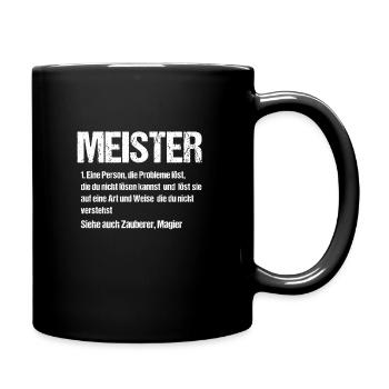 Meister Definition Handwerksmeister Geschenk - Tasse einfarbig - Schwarz - Rechts