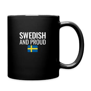 Swedish And Proud Schweden Schwedische Flagge - Tasse einfarbig - Schwarz - Rechts