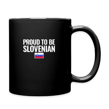 Proud To Be Slovenian Slowenien Slowenische Flagge - Tasse einfarbig - Schwarz - Rechts