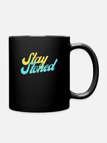 Stay Stoned - Tasse einfarbig - Schwarz