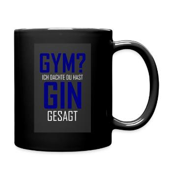 gym ich dacht du hast gin gesagt white - Tasse einfarbig - Schwarz - Rechts