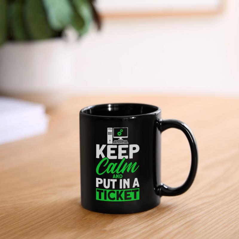 Ruhig bleiben und ein Ticket einreichen Sysadmin Tasse einfarbig