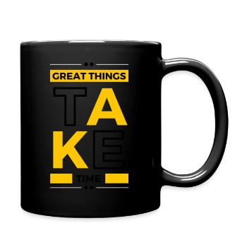 Great Things Take Time - Tasse einfarbig - Schwarz - Rechts