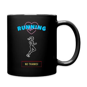 Running, No Thanks! - Full Colour Mug - black - Right