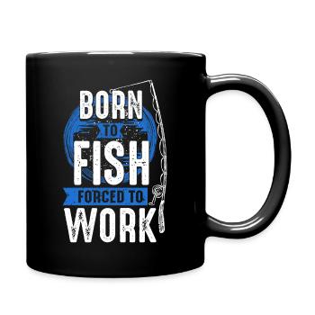 Born to fisch forced to Work - Full Colour Mug - black - Right
