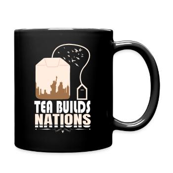 Tea Builds Nations Delightful Amusing Tea Quote - Full Colour Mug - black - Right