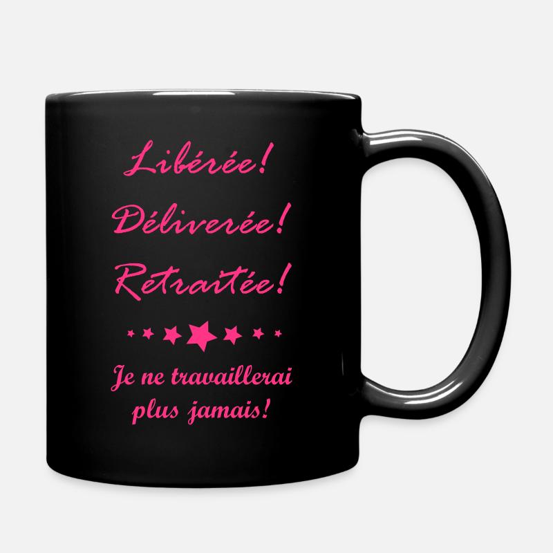 Libérée Délivrée Retraitée version Femme - Mug uni - noir