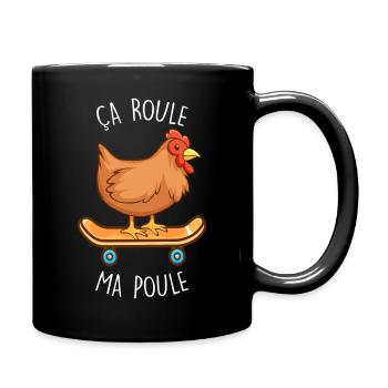 Je Vais Bien ça Roule Ma Poule Cadeau Humour - Mug uni - noir - Droite