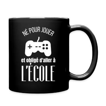 né pour aller à l école et obligé daller à l école - Mug uni - noir - Droite