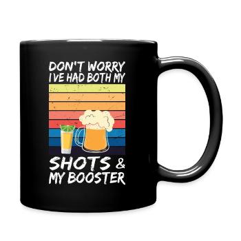 Keine Sorge, ich hatte sowohl meinen Schuss als auch meinen Booster - Tasse einfarbig - Schwarz - Rechts