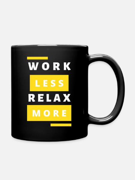 Work Less Relax More - Full Colour Mug - black