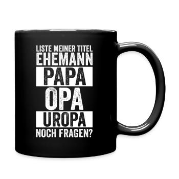 Vater Papa Opa Uropa - Tasse einfarbig - Schwarz - Rechts