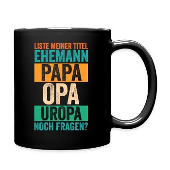 Vater Papa Opa Uropa - Tasse einfarbig - Schwarz - Rechts