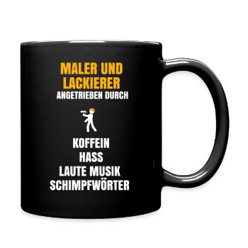 Lustige Maler und Lackierer Sprüche als Geschenk - Tasse einfarbig - Schwarz - Rechts
