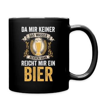 Da mir keiner das Wasser reichen kann reicht mir e - Tasse einfarbig - Schwarz - Rechts