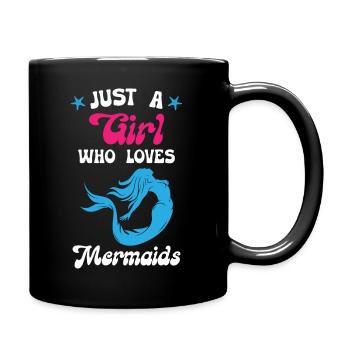 Just a Girl Who Loves Mermaids - Tasse einfarbig - Schwarz - Rechts