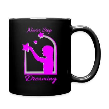 Never Stop Dreaming - Tasse einfarbig - Schwarz - Rechts