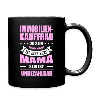 Immobilienkauffrau Sein Eine Ehre Mama Elternzeit - Tasse einfarbig - Schwarz - Rechts