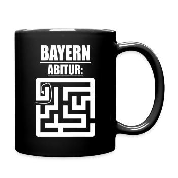 Abitur Abschluss Prüfung Sprüche lustig Abi Bayern - Tasse einfarbig - Schwarz - Rechts