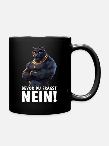 Schwarzer Panter Bevor du fragst Nein Jaguar - Tasse einfarbig - Schwarz